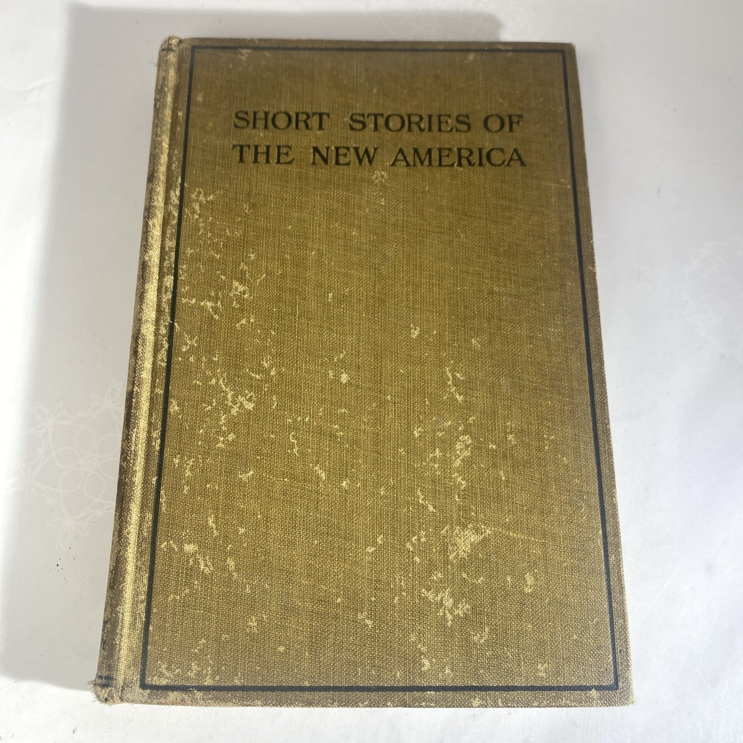 1919 Short Stories of the New America Mary A Laselle Chelsea MA