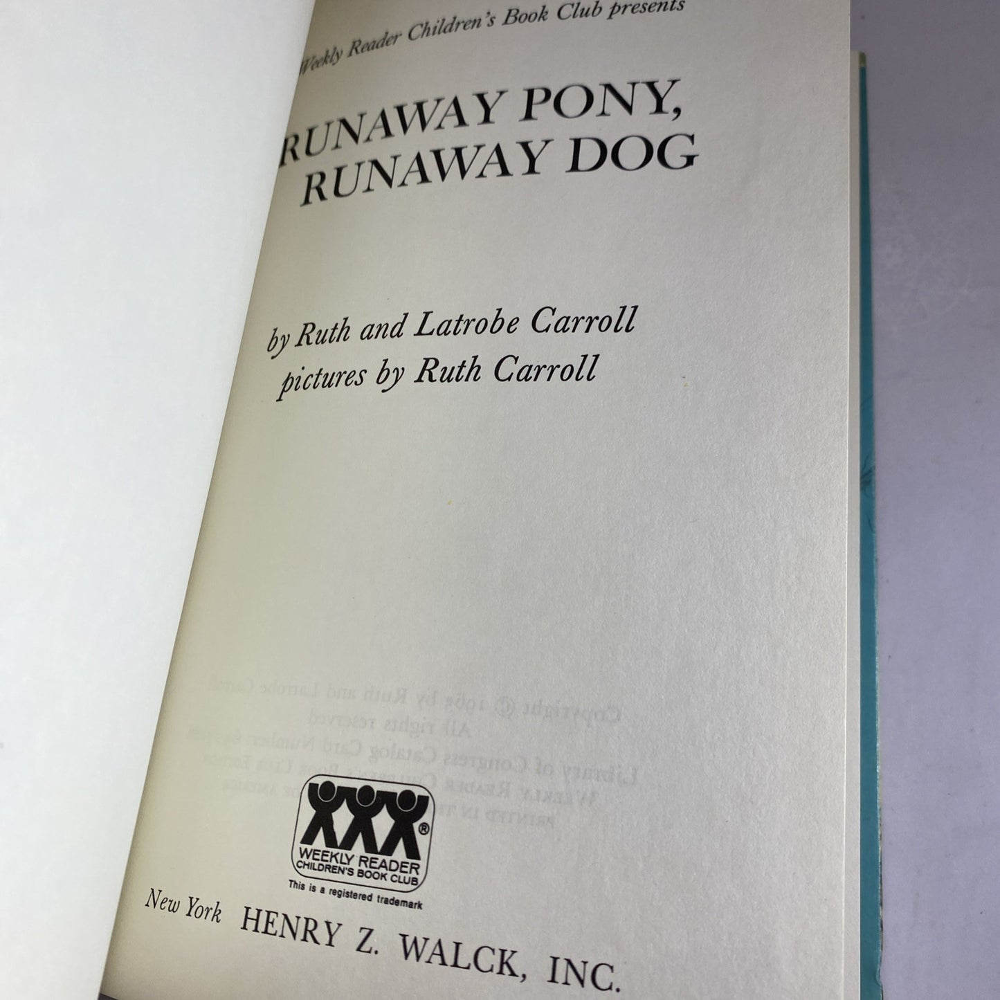 Runaway Pony, Runaway Dog by Ruth & LaTrobe Carroll 1963 Weekly Reader Hardcover
