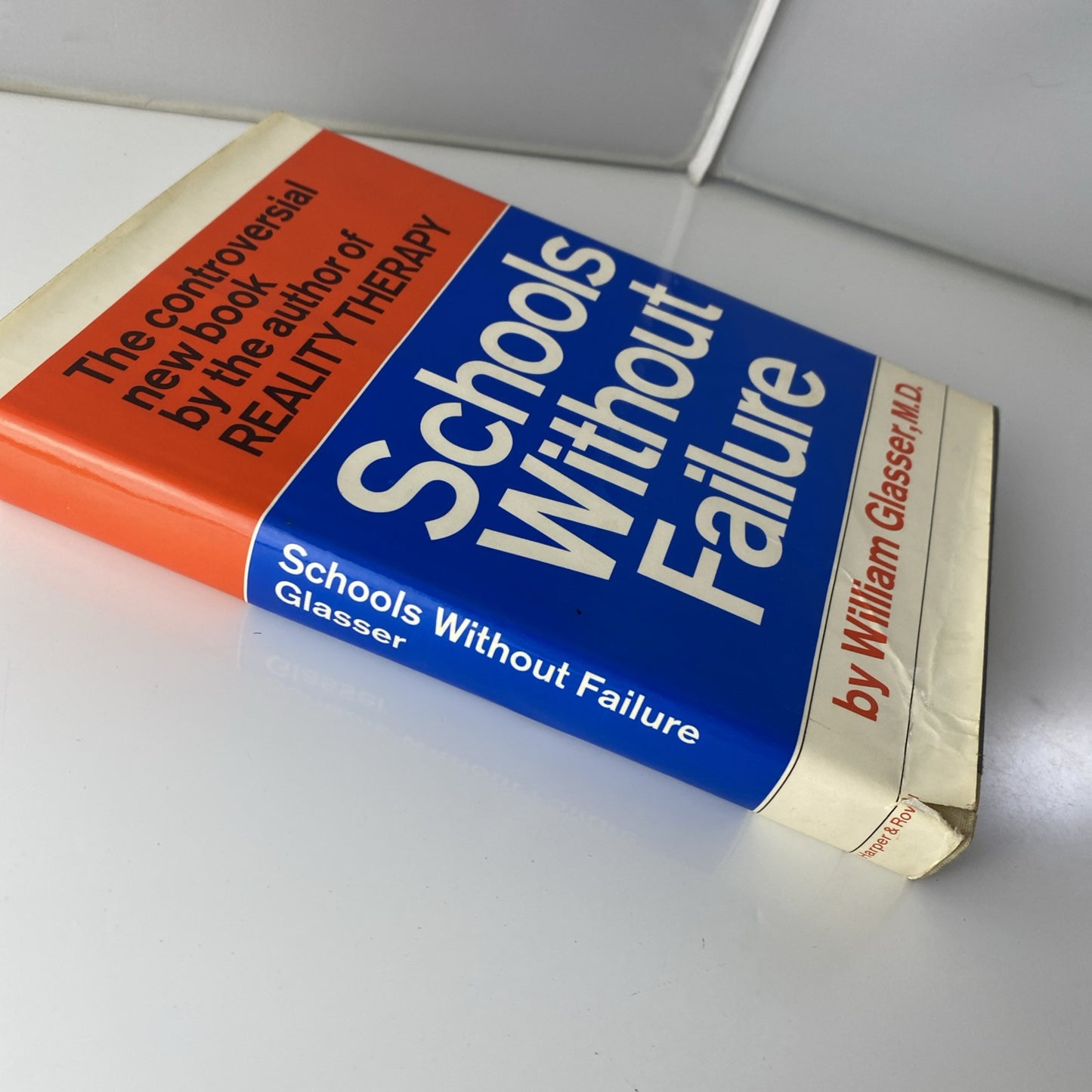 Schools Without Failure by William Glasser MD 1969 Psychology Sociology