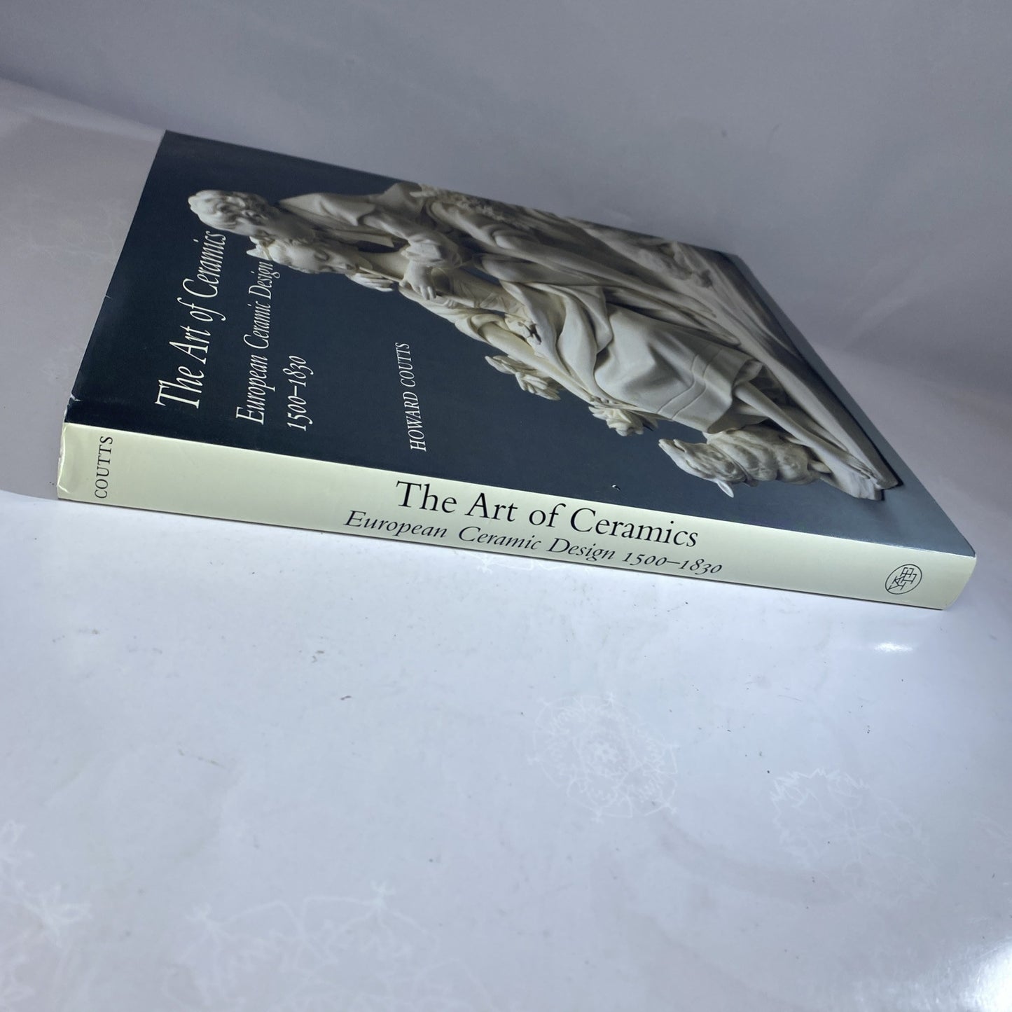 THE ART OF CERAMICS: EUROPEAN CERAMIC DESIGN 1500-1830 College Art Book Textbook