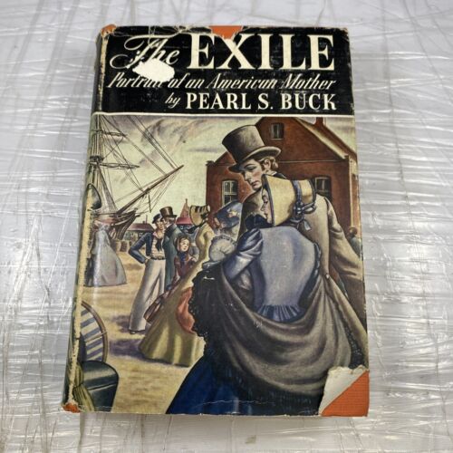 The Exile: Portrait of an American Mother by Pearl S Buck HC with DJ Rare 1930s