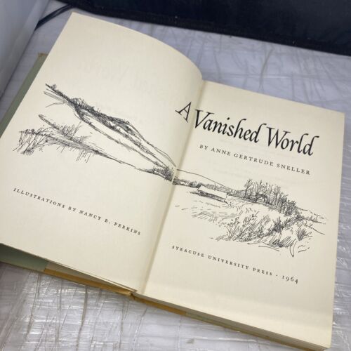 A Vanished World by Anne Gertrude Sneller 1964 First Edition HCDJ