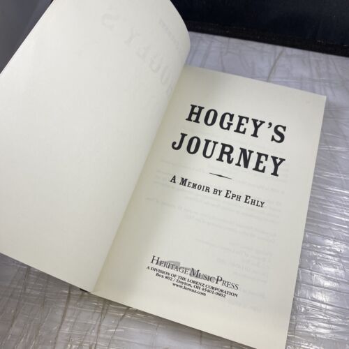 Hogey's Journey: A Memoir by Eph Ehly by Ehly, Eph W/ Bookmark Memoir Biography
