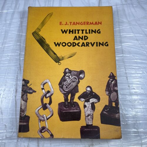 Whittling and Woodcarving by Tangerman, E. J. Vintage 60s Woodworking PPB Arts