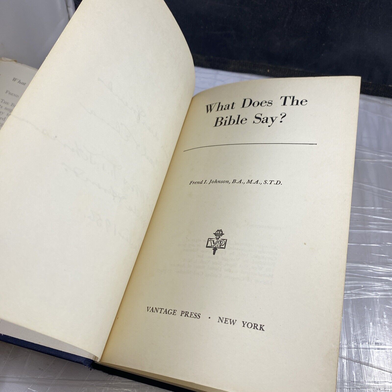 SIGNED What Does The Bible Say? Dr. F. I. Johnson 1st Ed Vantage HCDJ Religious