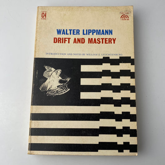 Vintage history paperback Drift and Mastery Walter Lippmann 1961 First Edition