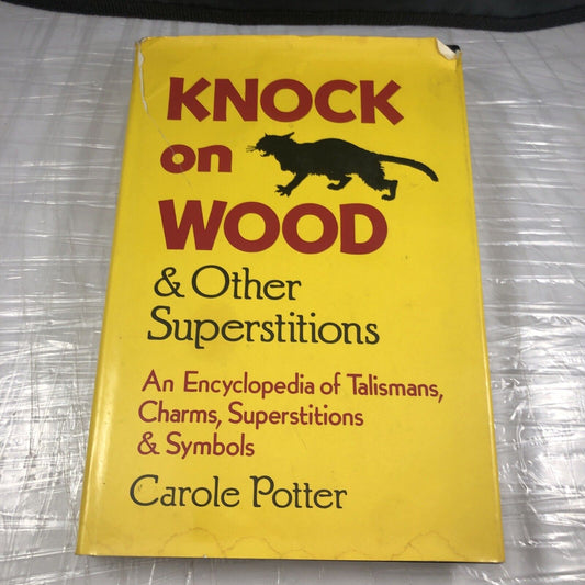 KNOCK ON WOOD SUPERSTITION By Carole Potter - Hardcover Occult Taboo Book