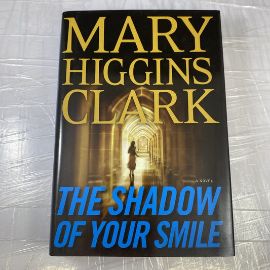 The Shadow of Your Smile by Clark, Mary Higgins , hardcover Book Club Ed