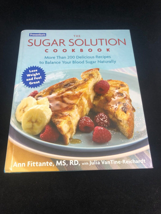 Prevention's the Sugar Solution Cookbook : More Than 200 Delicious Recipes 