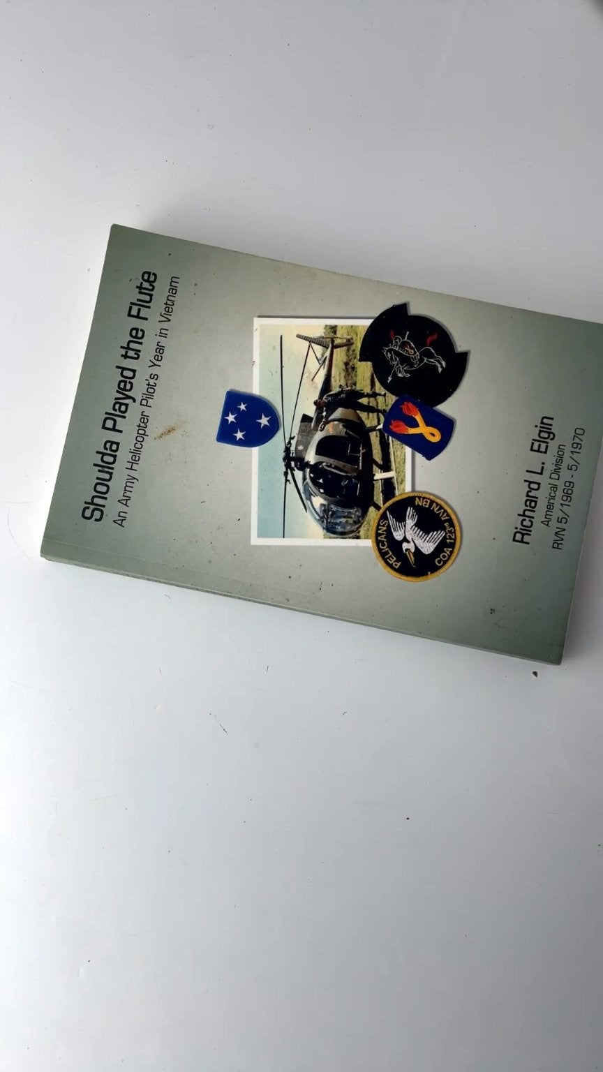 Shoulda Played the Flute Richard L. Elgin 2015 Vietnam Memoir