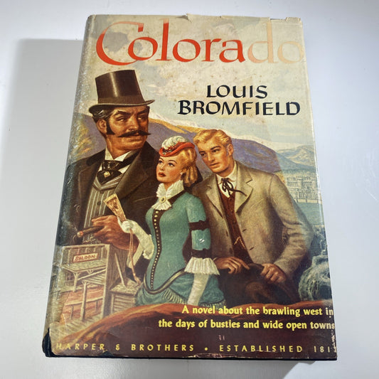 Vintage 1940s Historical Fiction Novel Colorado by Louis Bromfield - 1947