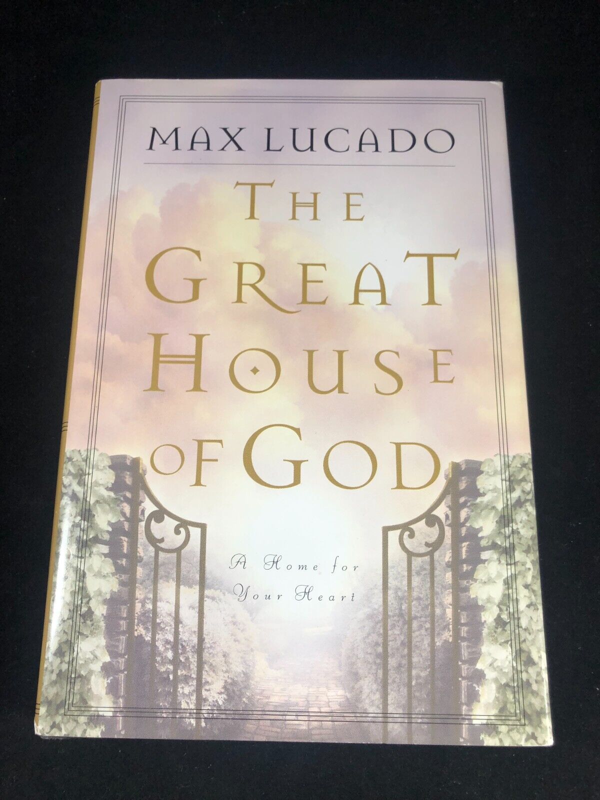 The Great House of God by Max Lucado (1997, Hardcover)