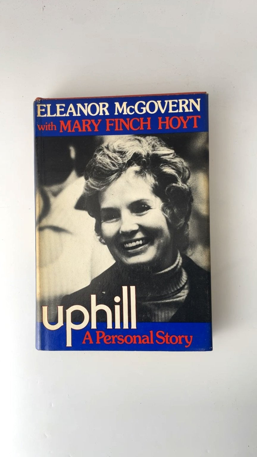 Uphill A Personal Story Eleanor McGovern 1974 Second Printing Memoir Houghton