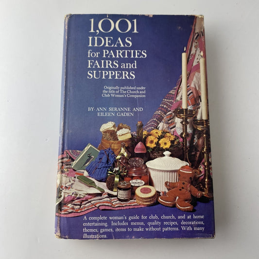 1001 Ideas for Parties Fairs and Suppers Seranne Gaden 1964 Doubleday