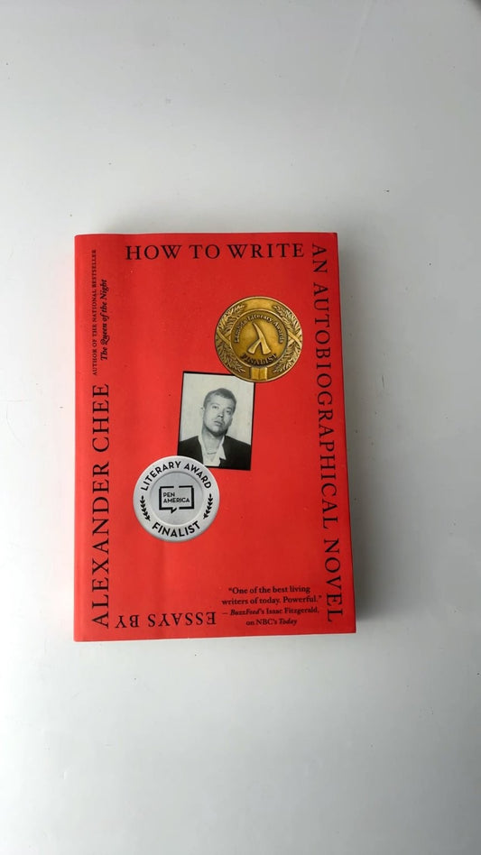 How to Write an Autobiographical Novel Alexander Chee 2018 Essays Mariner