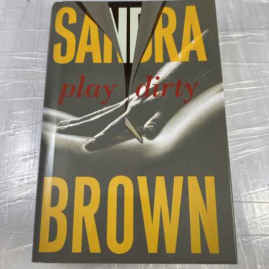 Play Dirty  by Sandra Brown VERY GOOD LARGE PRINT EDITION Fiction Romance