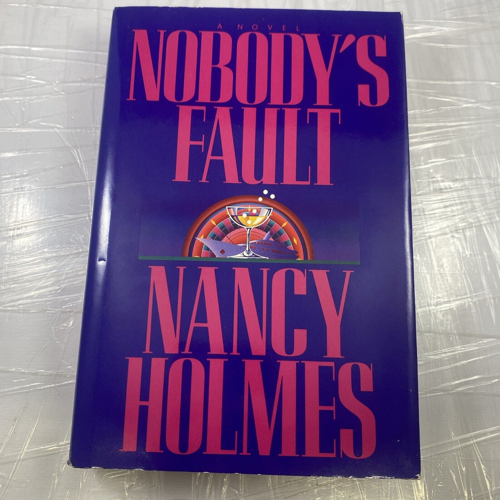 Nobodys Fault - Hardcover By Holmes, Nancy - GOOD BCE Bantam Books