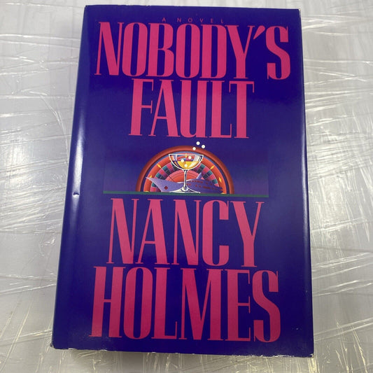 Nobodys Fault - Hardcover By Holmes, Nancy - GOOD BCE Bantam Books