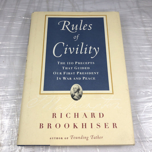 The RULES OF CIVILITY - Hardcover By Brookhiser, Richard - NEW