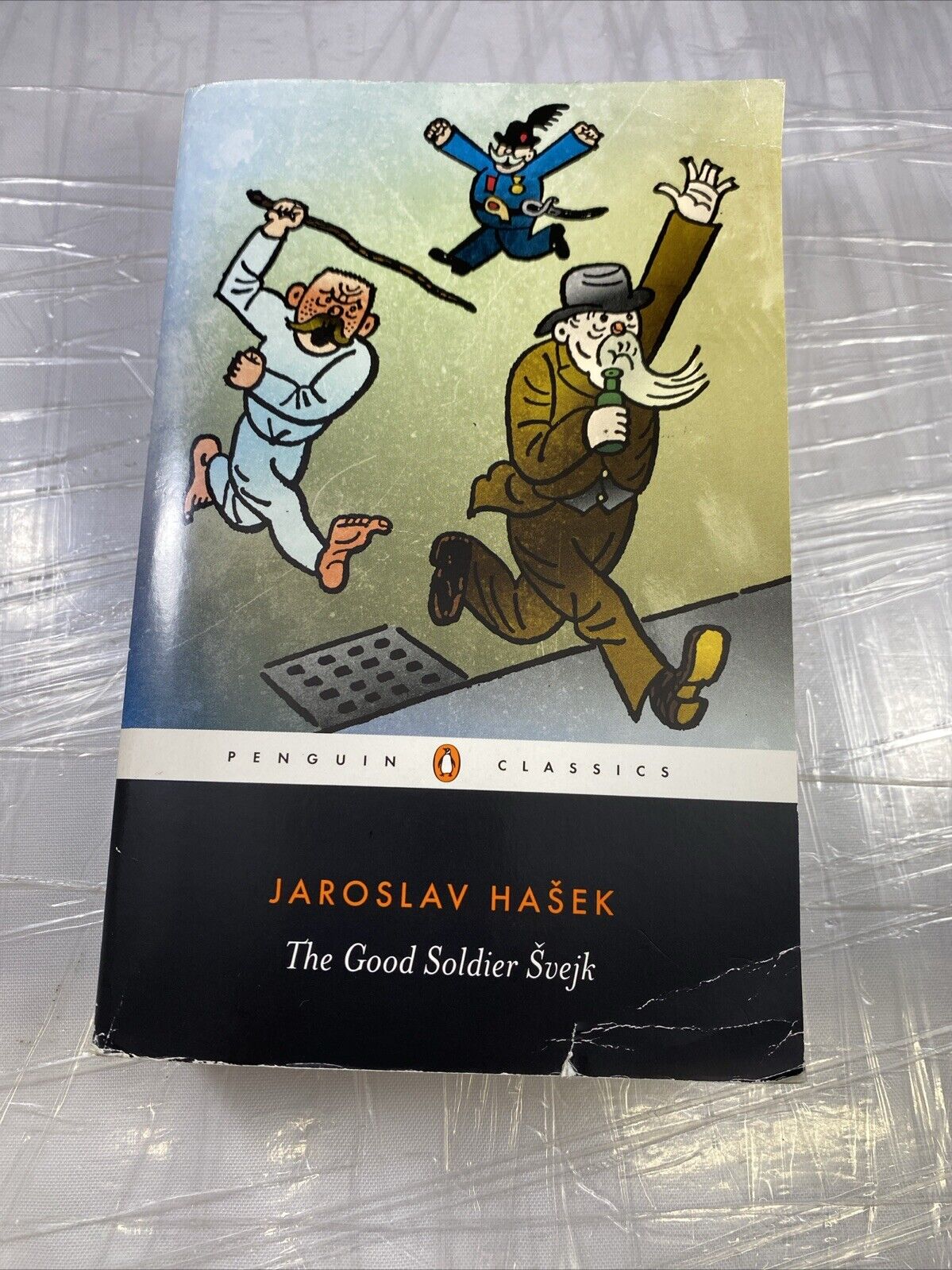 The Good Soldier Svejk: and His Fortunes in the World War [Penguin Classics]