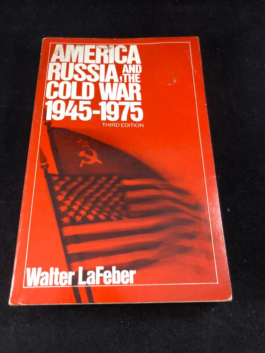 America, Russia and the Cold War 1945-1975 Paperback by Walter LaFeber Third Ed.