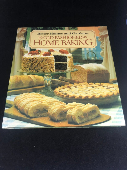 VintageBetter Homes and Gardens: Old-Fashioned Home Baking Hardcover 1st Edition