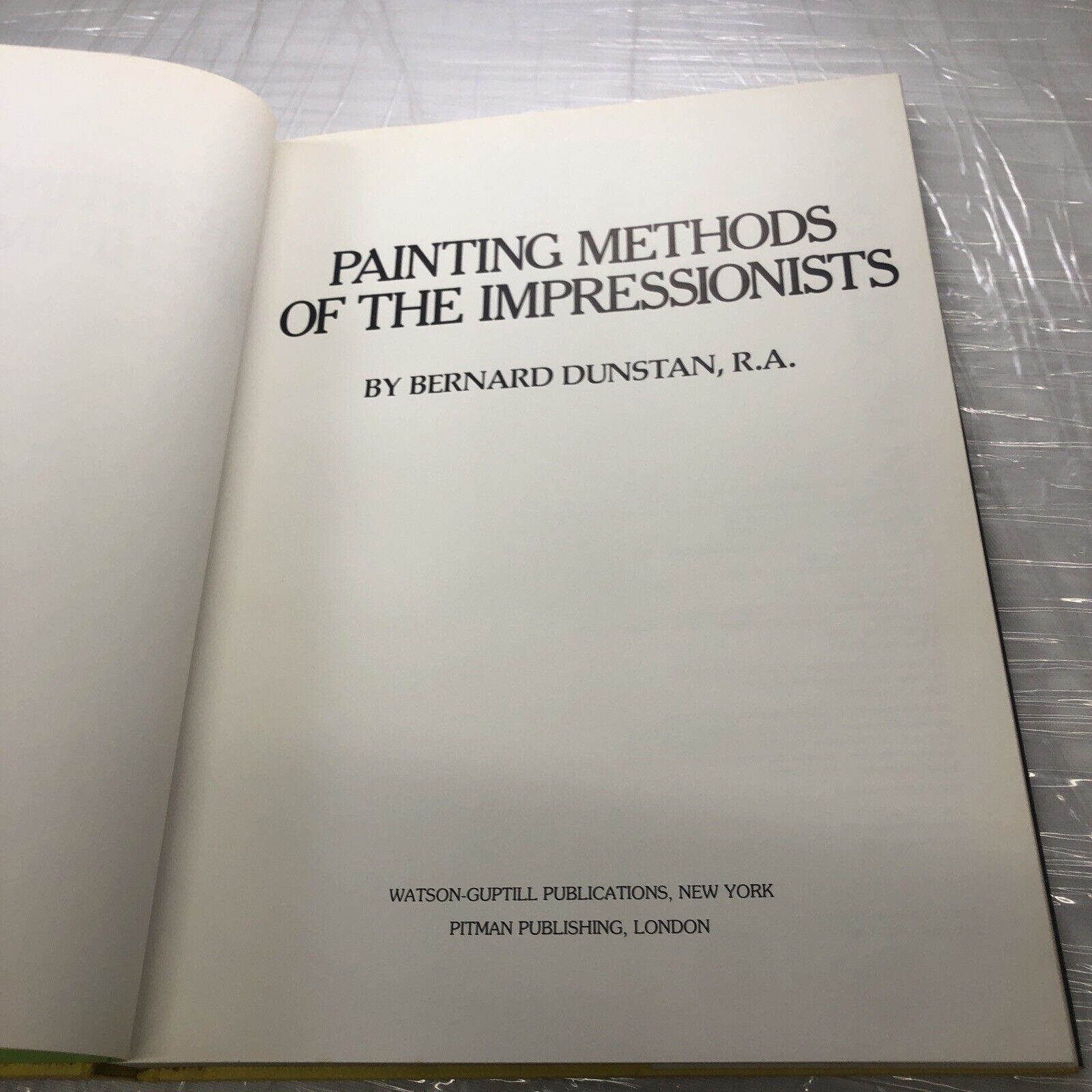 Painting Methods of the Impressionists by Bernard Dunstan Revised In Color HC