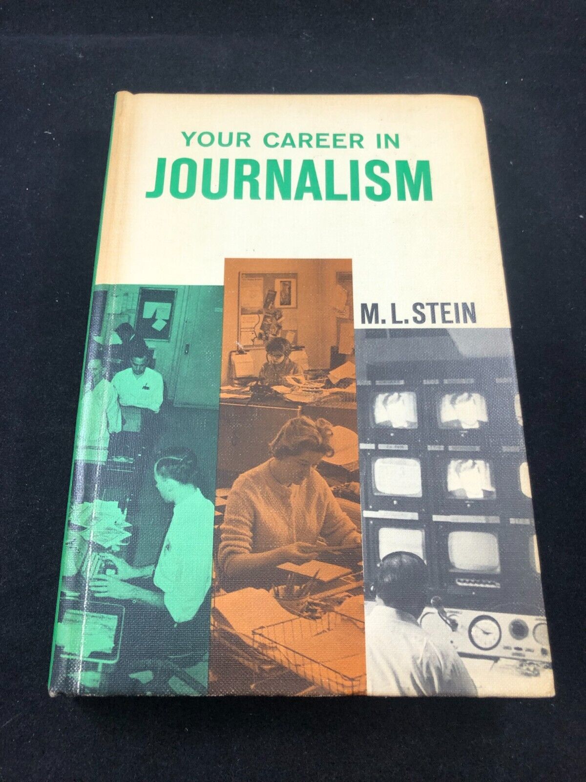 Your Career in Journalism 1965 M.L. Stein