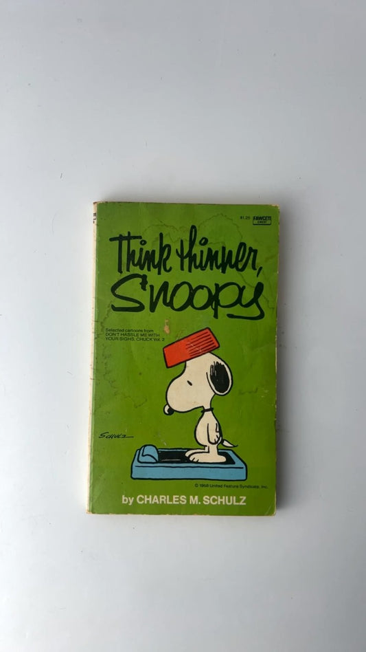 Think Thinner, Snoopy by Charles M. Schulz 1975 Illustrated Peanuts