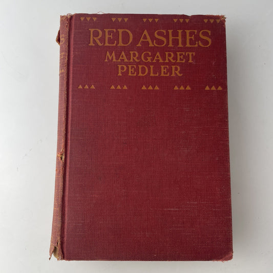 Antique 1925 Red Ashes by Margaret Pedler FIRST EDITION Grosset Dunlap Hardcover