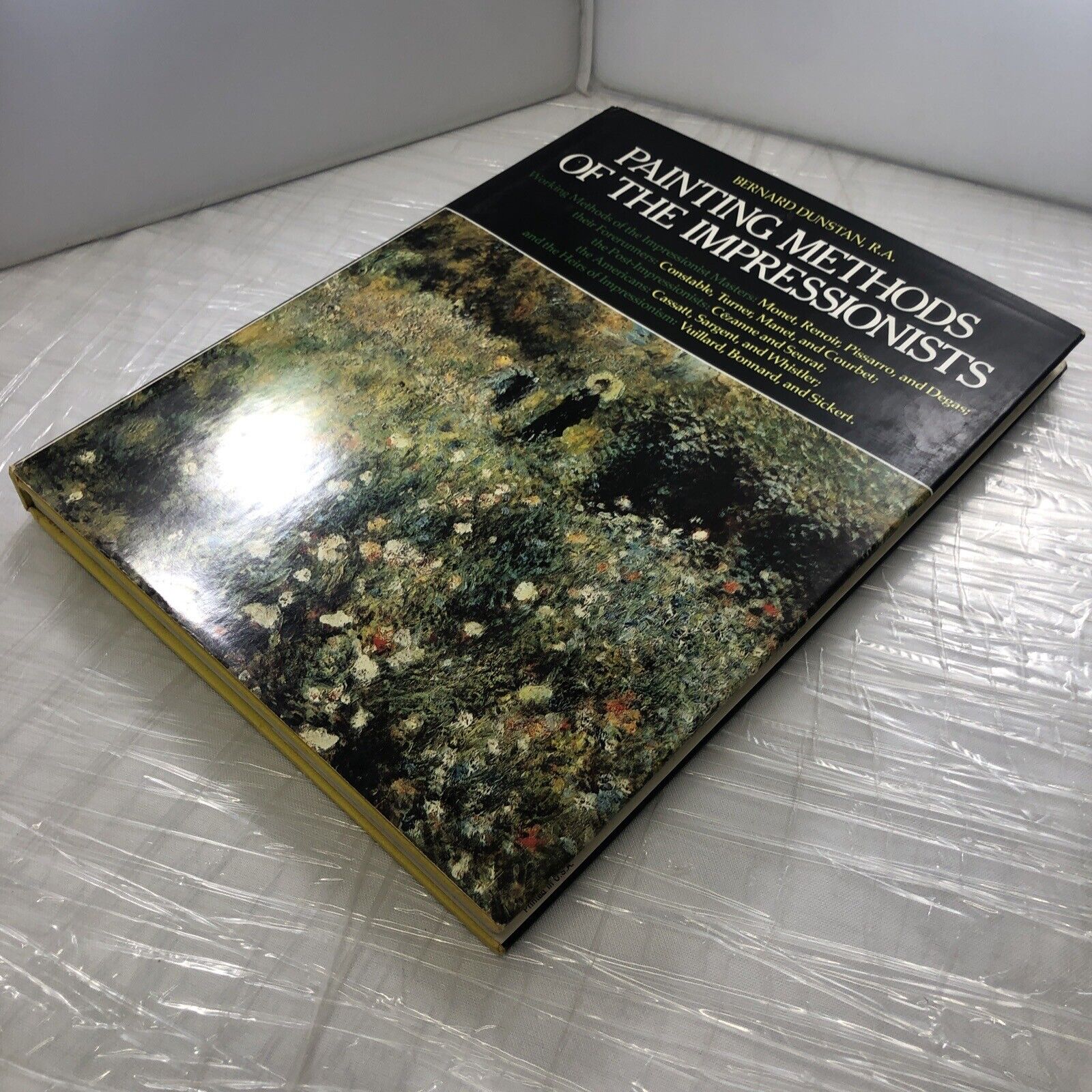 Painting Methods of the Impressionists by Bernard Dunstan Revised In Color HC