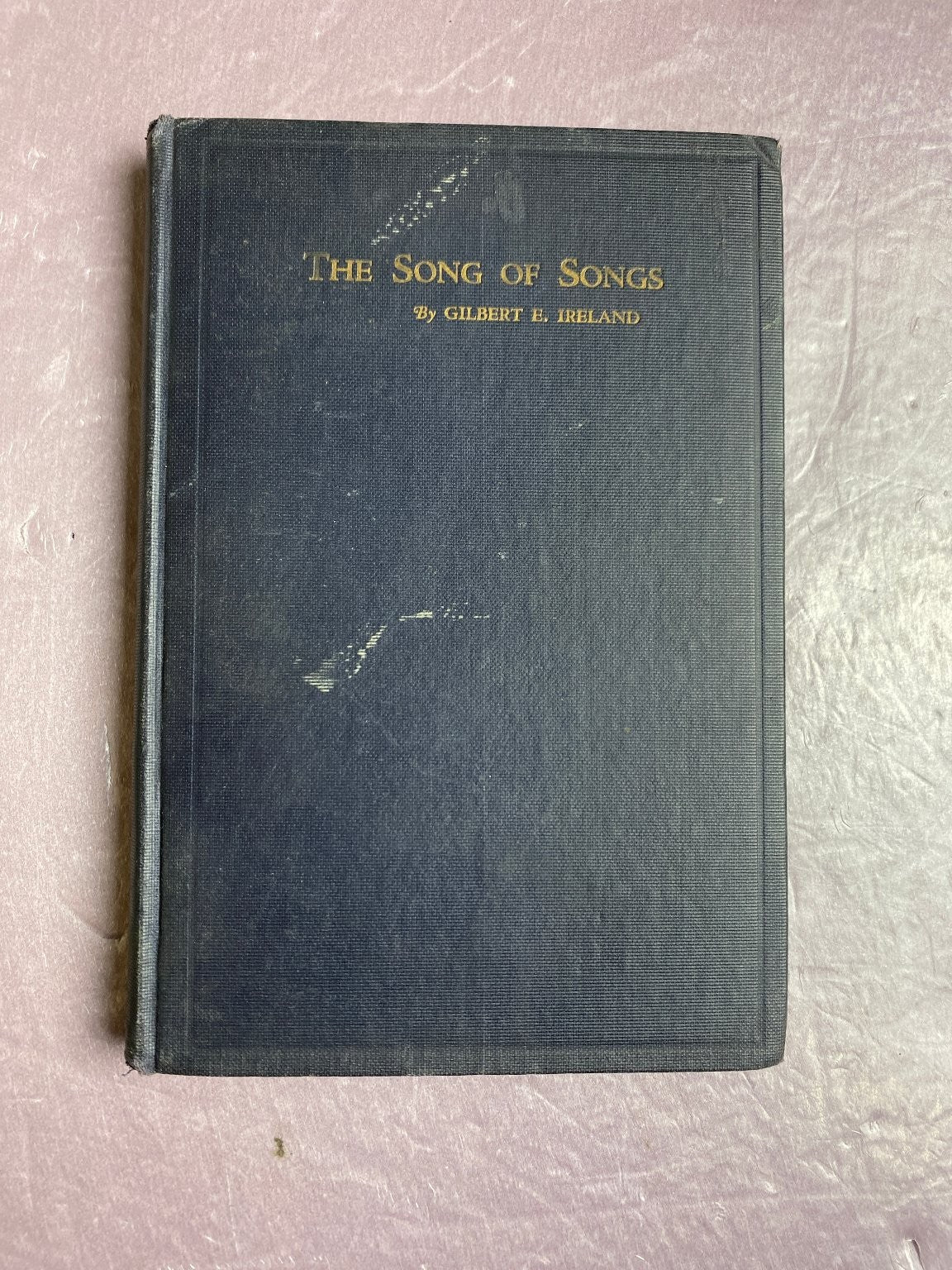 The Song of Songs Gilbert E. Ireland 1922 First Edition Inscribed St. Louis