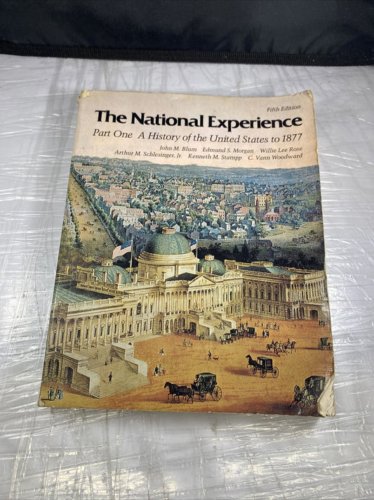 The National Experience A History Of The United States to 1877 5th Ed Highlights