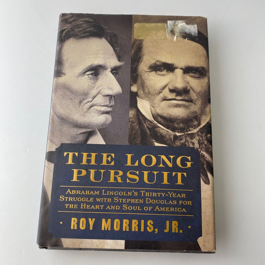 The Long Pursuit Roy Morris Jr 2008 First Edition History Biography 1st print