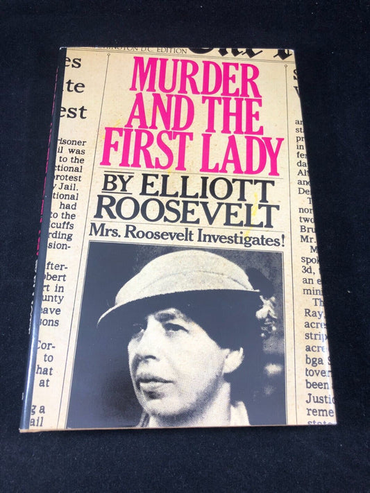 Murder and the First Lady by Elliott Roosevelt Book Club edition