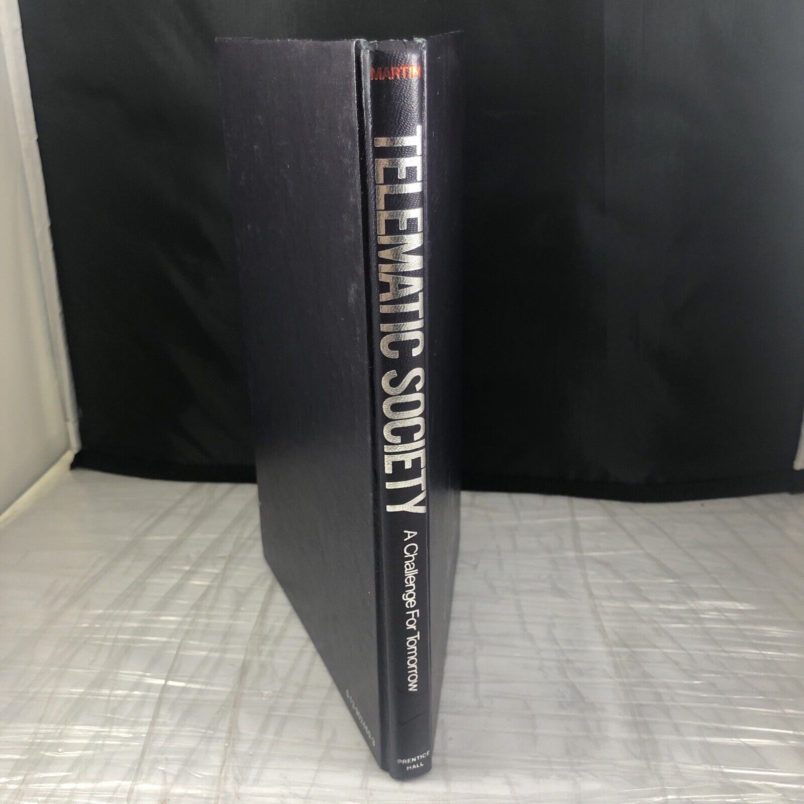 The Telematic Society : A Challenge for Tomorrow Hardcover James