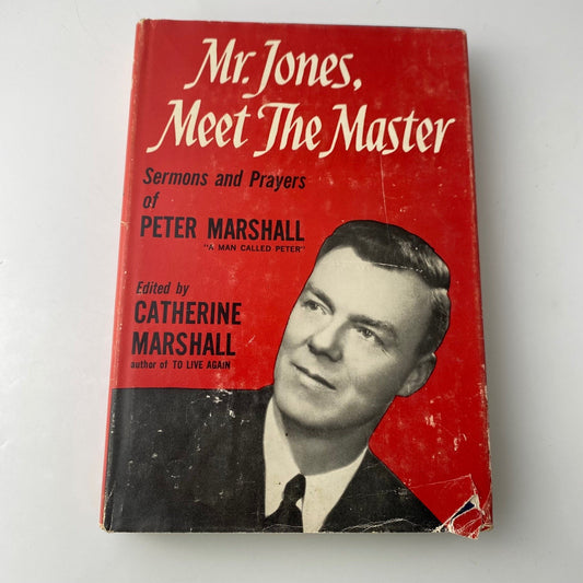 Mr Jones Meet The Master Peter Marshall 1950 45th Printing Sermons