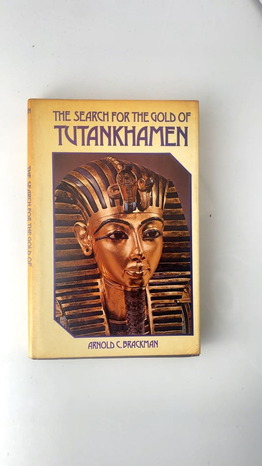 The Search for the Gold of Tutankhamen Arnold C. Brackman 1976 Van Nostrand