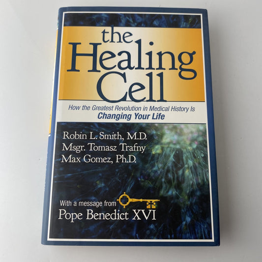The Healing Cell Smith Trafny Gomez 2013 First Edition Stem Cell Science Center