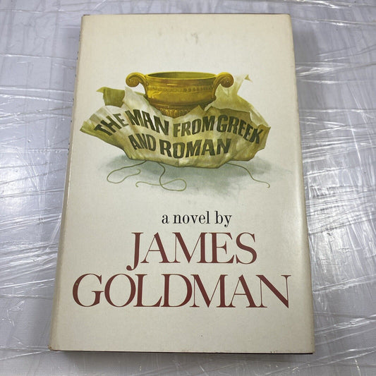 Man from Greek and Roman : BCE A Novel Hardcover James Goldman VTG