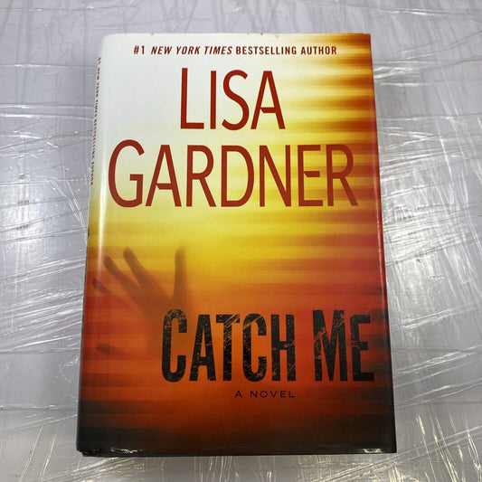 Catch Me : A Novel by Lisa Gardner (2012, Hardcover) Very Good Condition Dutton