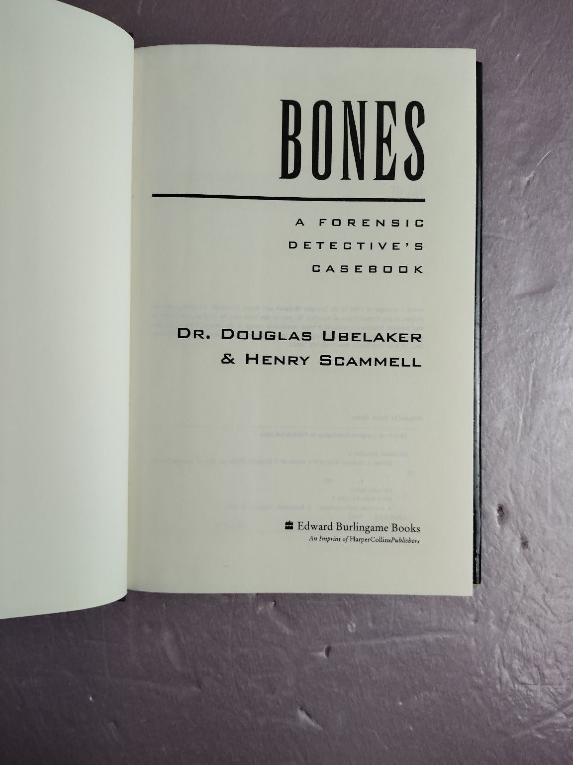 Bones: A Forensic Detective's Casebook Ubelaker Scammell 1994 Edward Burlingame