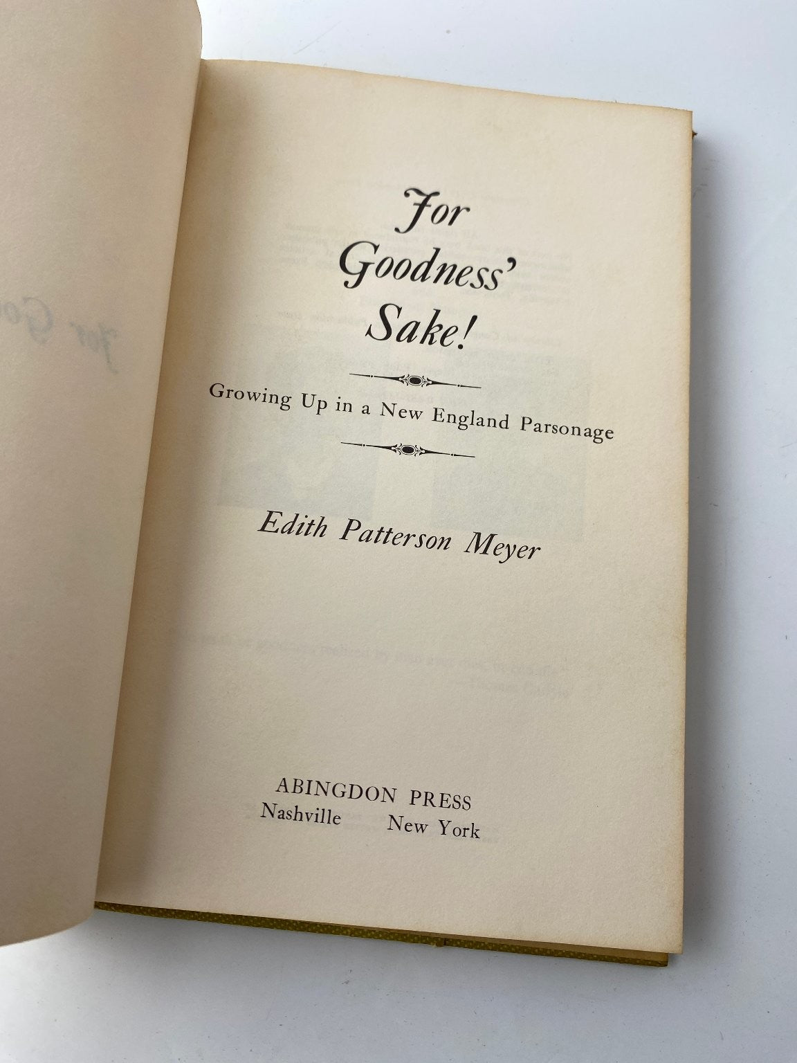 For Goodness' Sake! Edith Patterson Meyer 1973 Autobiography Abingdon