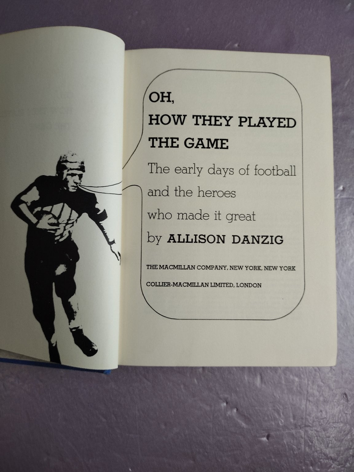 Oh, How They Played The Game Allison Danzig 1971 Football History Macmillan