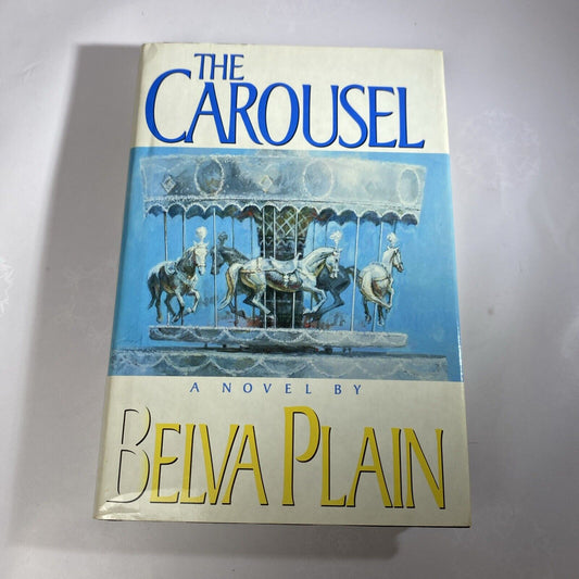 The Carousel by Belva Plain (1995, Hardcover w/DJ) NICE Book Club Edition Clean