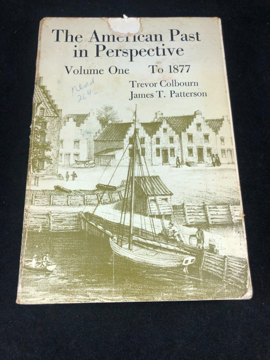 The American Past in Perspective Volume one to 1877 Rare book 1971 2nd print.