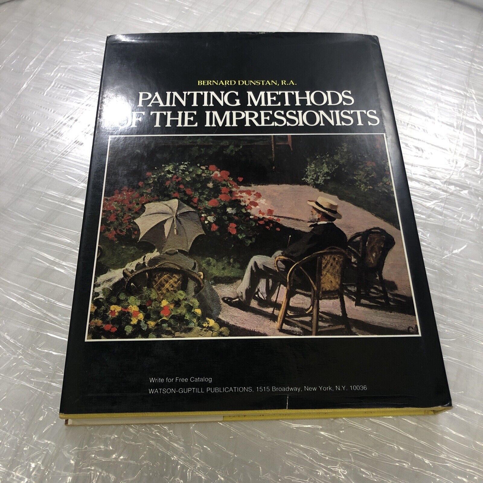 Painting Methods of the Impressionists by Bernard Dunstan Revised In Color HC