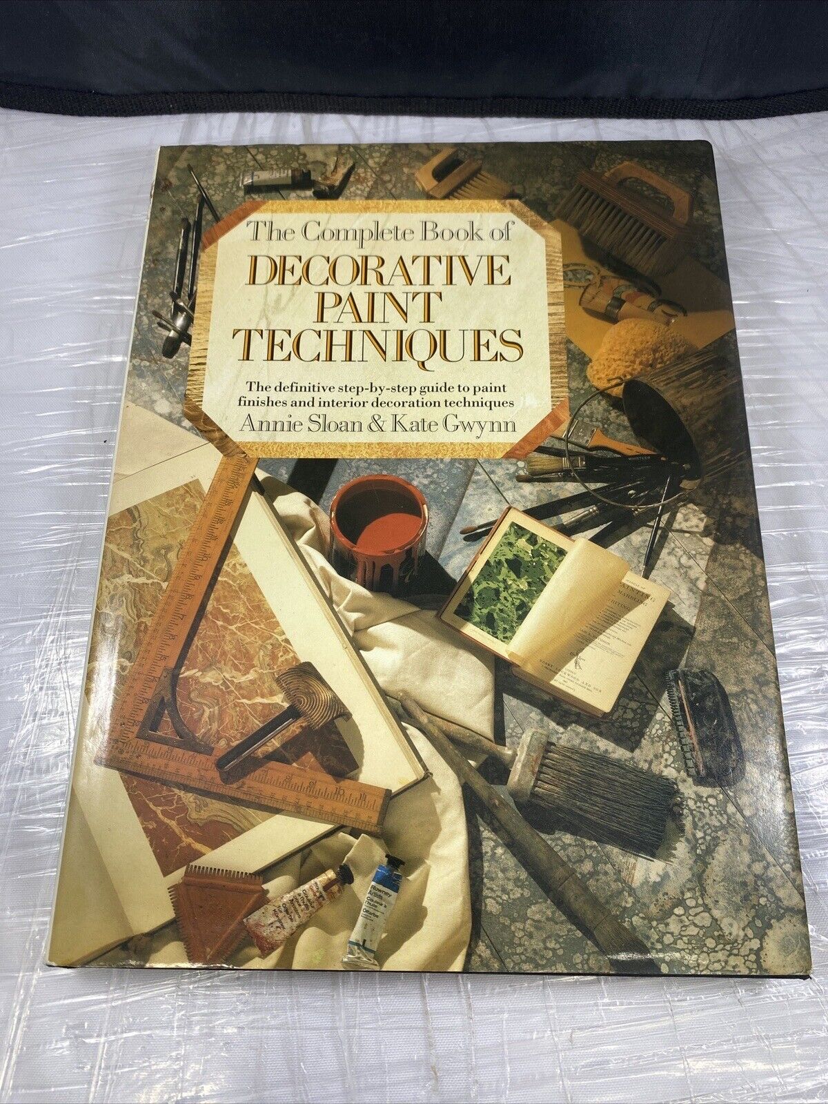 The Complete Book of Decorative Paint Techniques by Kate Gwynn and Annie Art