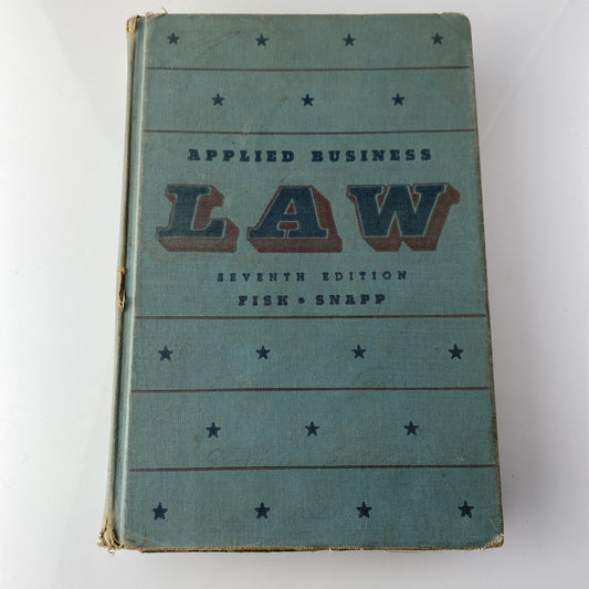 Applied Business Law Seventh Edition By Fisk & Snapp 1955 Hardcover
