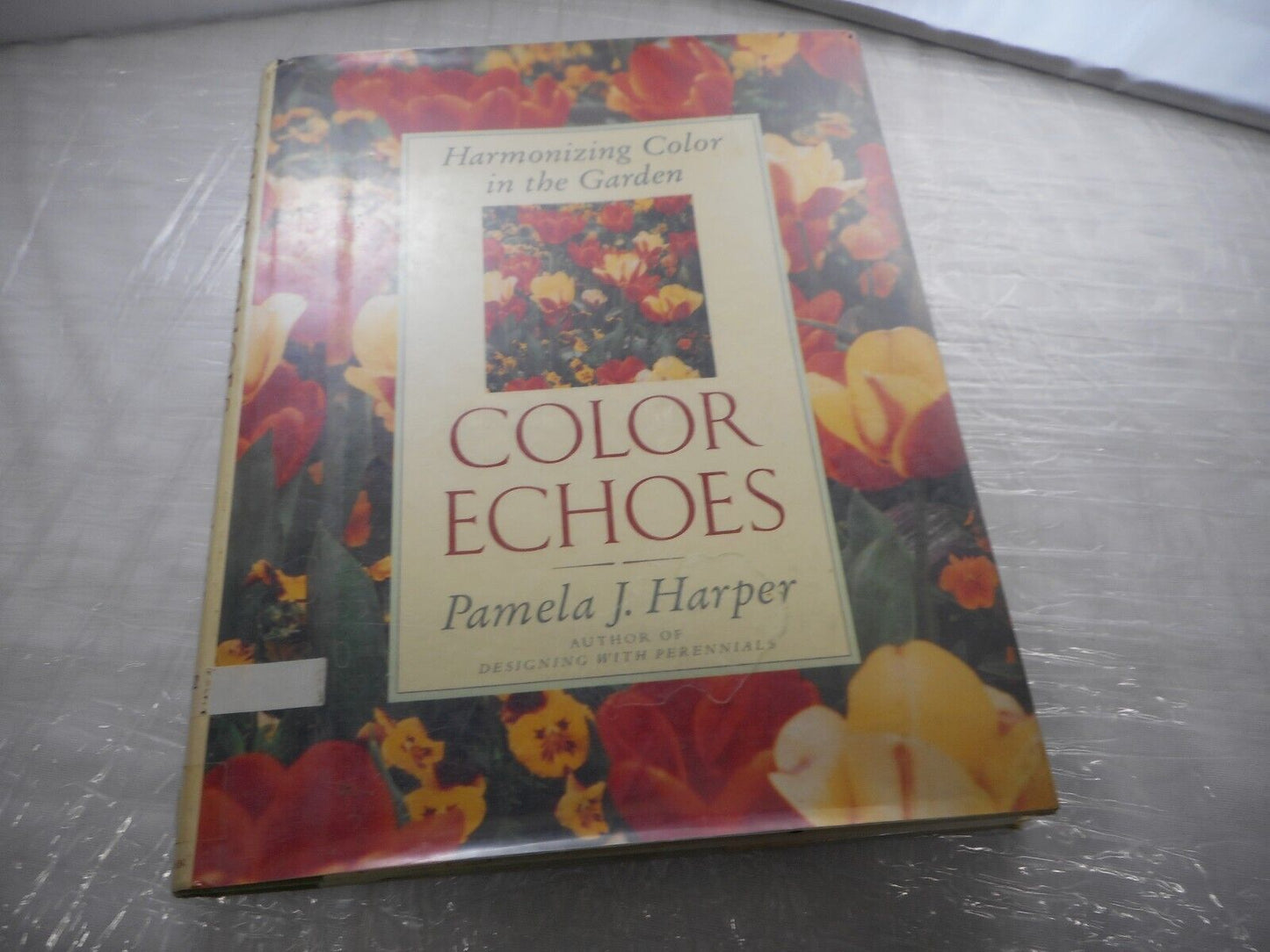 Color EchoesHarmonzing Color in the Garden Pamela J. Harper AB128 Library book